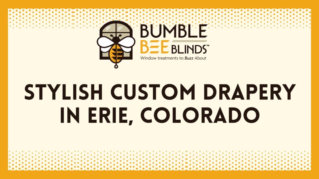 Stylish Custom Drapery in Erie CO