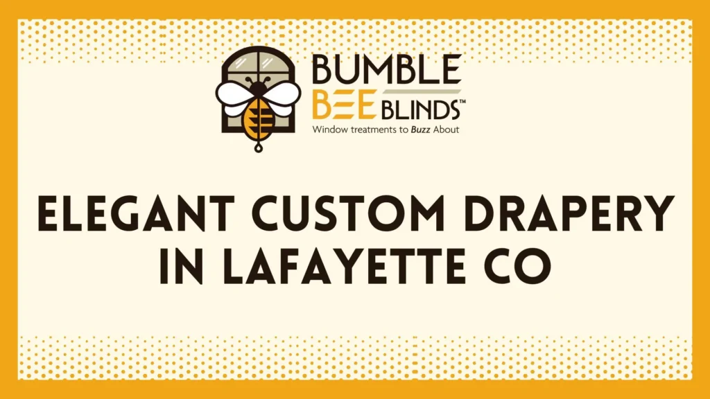 Elegant Custom Drapery in Lafayette CO
