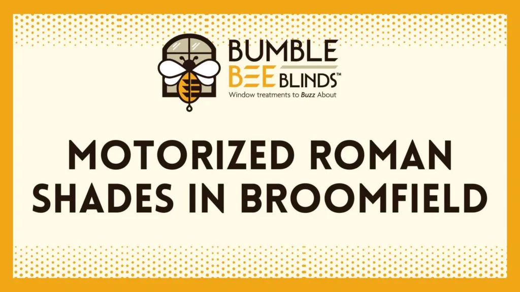 Motorized Roman Shades in Broomfield, CO