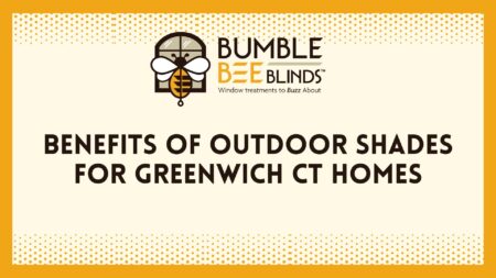 Benefits of Outdoor Shades for Greenwich CT Homes | Sun, Style & Comfort 🐝