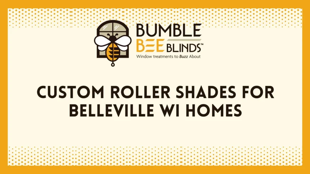 Custom Roller Shades for Belleville WI Homes
