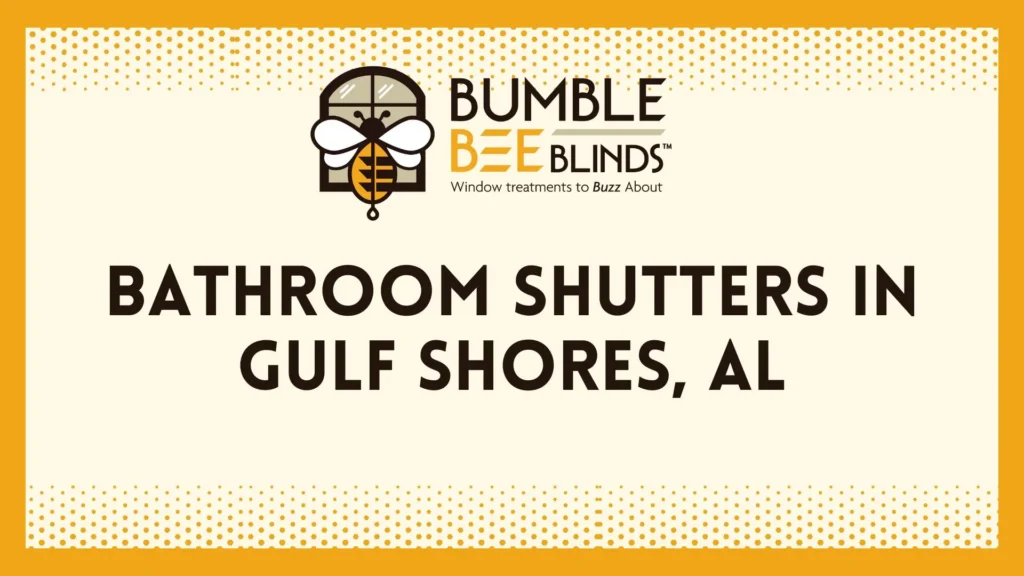 Bathroom Shutters in Gulf Shores AL