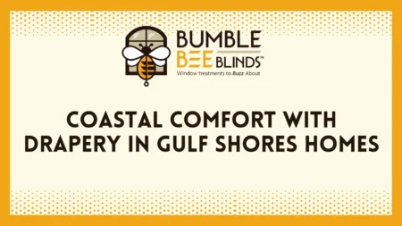 Coastal Comfort with Drapery in Gulf Shores Homes