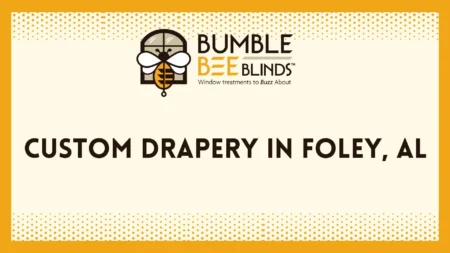 Custom Drapery in Foley, AL