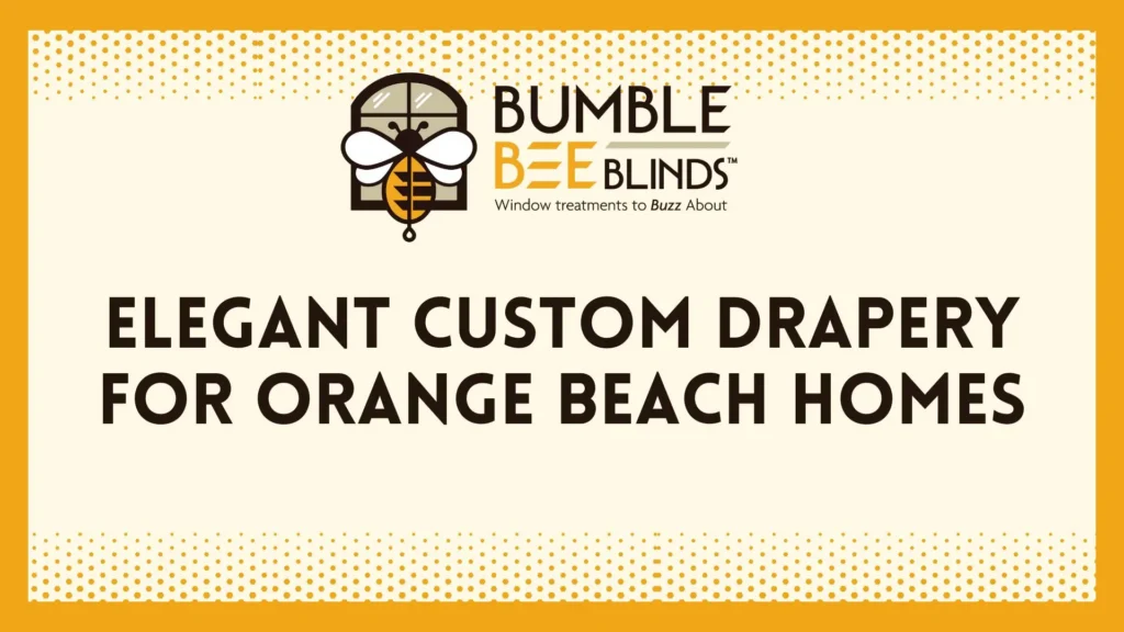 Elegant Custom Drapery for Orange Beach Homes