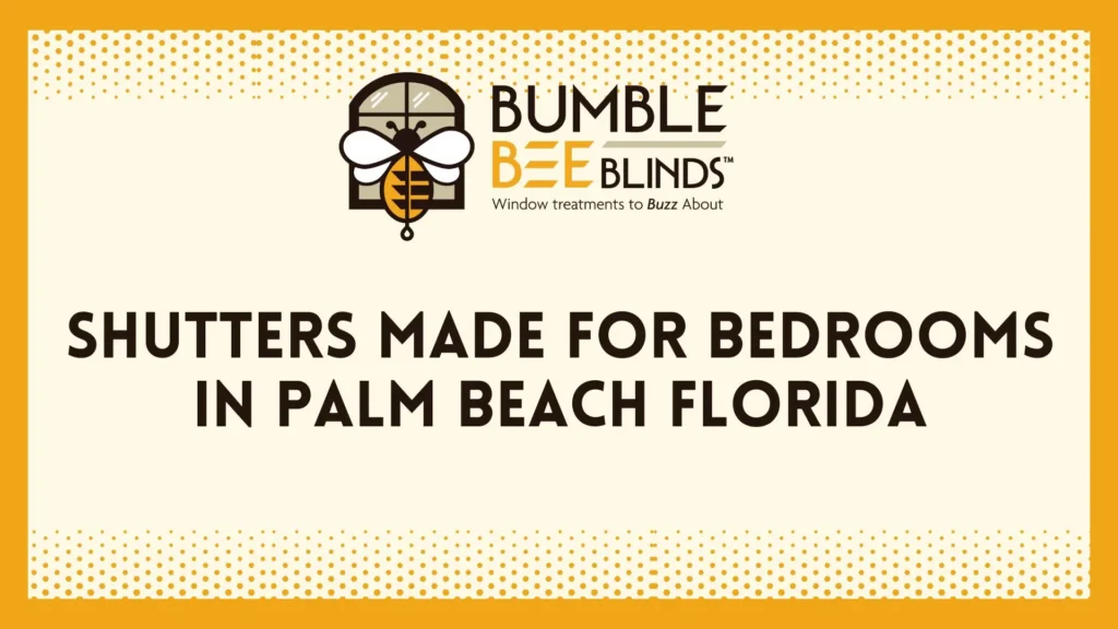 Shutters Made for Bedrooms in Palm Beach FL